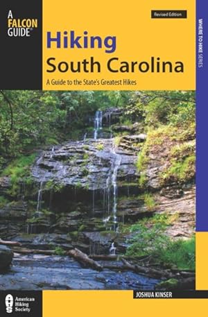 Seller image for Hiking South Carolina : A Guide to the State's Greatest Hikes for sale by GreatBookPrices