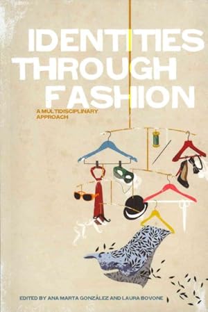 Imagen del vendedor de Identities Through Fashion : A Multidisciplinary Approach a la venta por GreatBookPrices