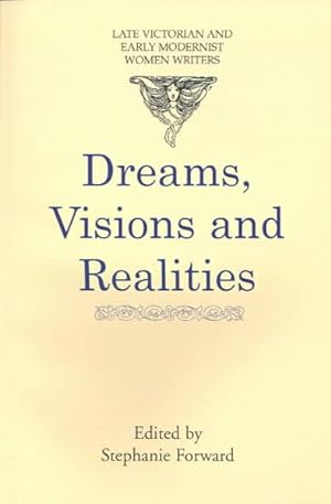 Immagine del venditore per Dreams, Visions and Realities : An Anthology of Short Stories by Turn-of-the-century Women Writers venduto da GreatBookPrices