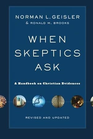 Imagen del vendedor de When Skeptics Ask: A Handbook On Christian Evidences a la venta por WeBuyBooks