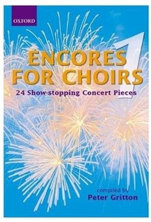 Bild des Verkufers fr Encores for Choirs 1: Vocal score (Lighter Choral Repertoire) zum Verkauf von WeBuyBooks