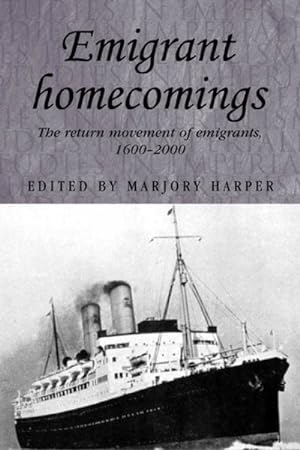 Seller image for Emigrant Homecomings : The Return Movement of Emigrants, 1600-2000 for sale by GreatBookPrices