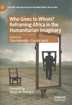Seller image for Who Gives to Whom? Reframing Africa in the Humanitarian Imaginary for sale by GreatBookPricesUK