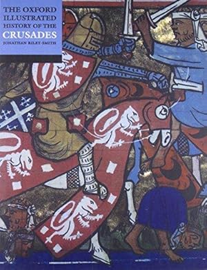 Bild des Verkufers fr The Oxford Illustrated History of the Crusades zum Verkauf von WeBuyBooks