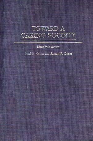 Seller image for Toward a Caring Society : Ideas into Action for sale by GreatBookPrices