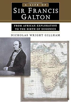 Bild des Verkufers fr A Life of Sir Francis Galton: From African Exploration to the Birth of Eugenics zum Verkauf von WeBuyBooks