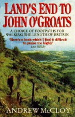 Immagine del venditore per Land's End to John O' Groats: A Choice of Footpaths for Walking the Length of Britain venduto da WeBuyBooks