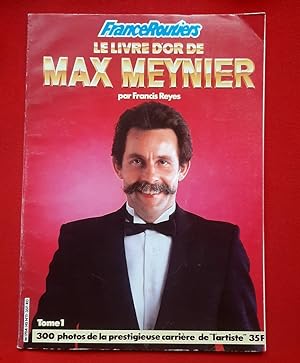 Imagen del vendedor de Le livre d'or de Max Meynier. a la venta por Le festin de Babette