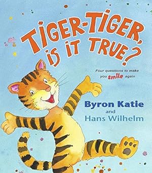 Bild des Verkufers fr Tiger-Tiger, Is It True?: Four Questions to Make You Smile Again zum Verkauf von WeBuyBooks