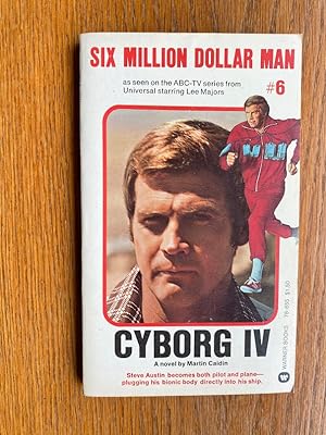 Six Million Dollar Man # 6 Cyborg IV