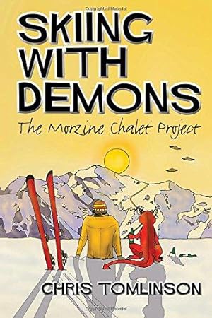 Bild des Verkufers fr Skiing with Demons: The Morzine Chalet Project zum Verkauf von WeBuyBooks
