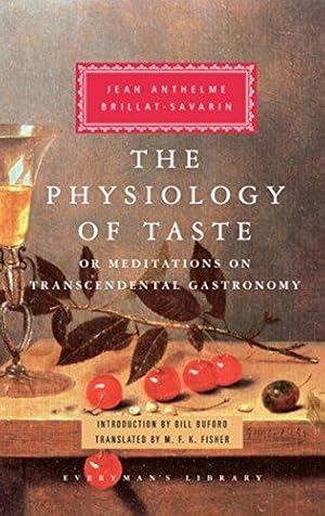 Bild des Verkufers fr Physiology of Taste (Everyman's Library CLASSICS) zum Verkauf von WeBuyBooks