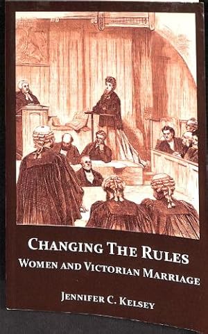 Bild des Verkufers fr Changing the Rules: Women and Victorian Marriage zum Verkauf von WeBuyBooks