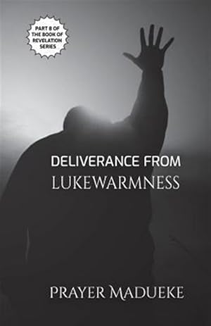 Seller image for Deliverance from Lukewarmness for sale by GreatBookPrices
