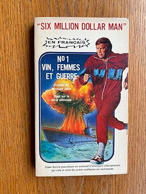 Seller image for Six Million Dollar Man # 1 Vin, Femmes et Guerre for sale by Scene of the Crime, ABAC, IOBA