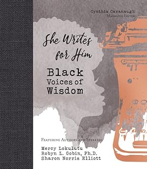 Seller image for She Writes for Him : Black Voices of Wisdom for sale by GreatBookPrices