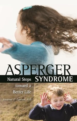 Seller image for Asperger Syndrome : Natural Steps Toward a Better Life for sale by GreatBookPricesUK