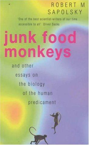 Bild des Verkufers fr Junk Food Monkeys and Other Essays on the Biology of the Human Predicament zum Verkauf von WeBuyBooks