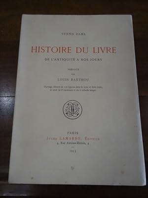 Histoire du livre de l'antiquité à nos jours. Préface par Louis Barthou.