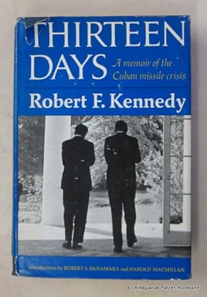 Seller image for Thirteen Days. A Memoir of the Cuban Missile Crisis. With Introductions by Robert S. McNamara and Harold Macmillan. New York, Norton, 1969. Mit zahlreichen fotografischen Tafelabbildungen. 224 S. Or.-Lwd. mit Schutzumschlag, illustrierte Vorstze; diese tlw. gebrunt, Schutzumschlag mit strkeren Gebrauchsspuren (Randein- u. Ausrisse, Kanten berieben tlw. verblasst), Schnitt leicht stockfleckig. for sale by Jrgen Patzer