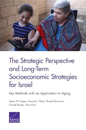 Immagine del venditore per Strategic Perspective and Long-Term Socioeconomic Strategies for Israel : Key Methods with an Application to Aging venduto da GreatBookPrices