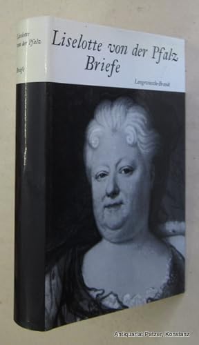 Imagen del vendedor de (Elisabeth Charlotte von der Pfalz, Duchesse d'Orlans, Madame). Briefe. Neu bearbeitete, teilweise ergnzte Auflage, bearbeitet von Margarethe Westphal. 20. Tsd. Ebenhausen, Langewiesche-Brandt, 1979. 383 S. Or.-Lwd. mit Schutzumschlag. (ISBN 3784600050). a la venta por Jrgen Patzer