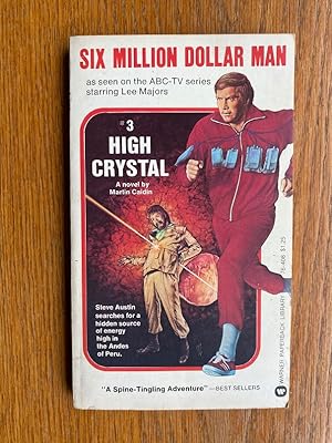 Six Million Dollar Man # 3 High Crystal