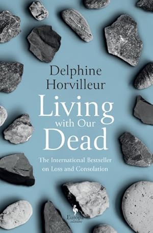 Imagen del vendedor de Living With Our Dead : On Loss and Consolation a la venta por GreatBookPrices