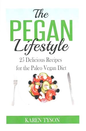 Bild des Verkufers fr Pegan Diet : 25 Delicious Recipes for the Paleo Vegan Diet zum Verkauf von GreatBookPrices