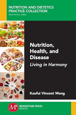 Seller image for Nutrition, Health, and Disease : Living in Harmony for sale by GreatBookPrices