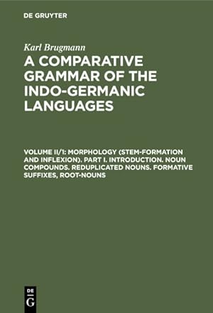 Bild des Verkufers fr Morphology Stem-formation and Inflexion. Part I. Introduction. Noun Compounds. Reduplicated Nouns. Formative Suffixes, Root-nouns zum Verkauf von GreatBookPricesUK