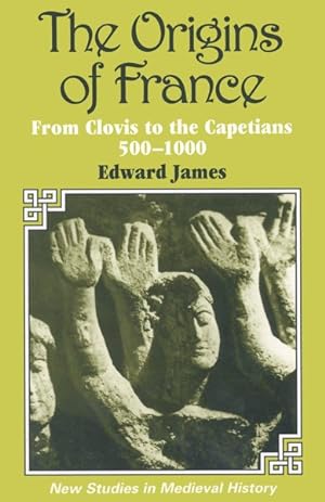 Seller image for Origins of France : From Clovis to the Capetians 500-1000 for sale by GreatBookPrices