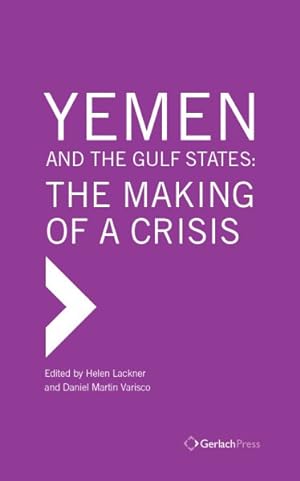 Bild des Verkufers fr Yemen and the Gulf States : The Making of a Crisis zum Verkauf von GreatBookPrices
