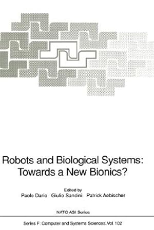 Immagine del venditore per Robots and Biological Systems: Towards a New Bionics? venduto da GreatBookPrices