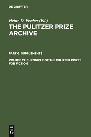 Immagine del venditore per Chronicle of the Pulitzer Prizes for Fiction : Discussions, Decisions and Documents venduto da GreatBookPrices