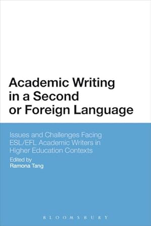 Immagine del venditore per Academic Writing in a Second or Foreign Language : Issues and Challenges Facing ESL/EFL Academic Writers in Higher Education Contexts venduto da GreatBookPrices