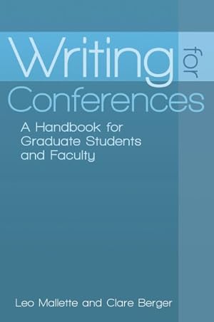 Immagine del venditore per Writing for Conferences : A Handbook for Graduate Students and Faculty venduto da GreatBookPricesUK