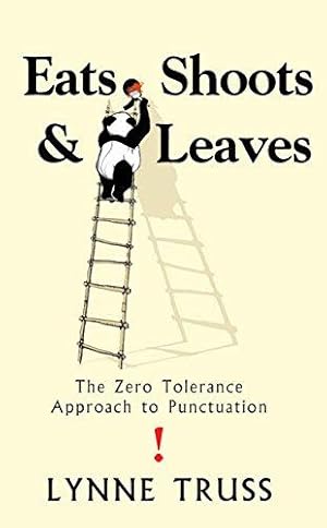 Seller image for Eats shoots and leaves: The Zero Tolerance Approach to Punctuation for sale by WeBuyBooks