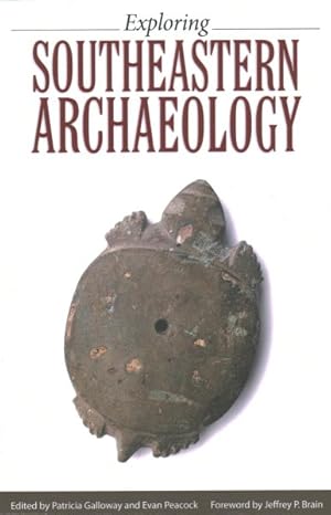 Imagen del vendedor de Exploring Southeastern Archaeology a la venta por GreatBookPrices