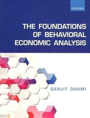 Bild des Verkufers fr The Foundations of Behavioral Economic Analysis zum Verkauf von WeBuyBooks