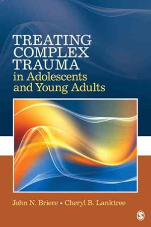 Seller image for Treating Complex Trauma in Adolescents and Young Adults for sale by GreatBookPricesUK