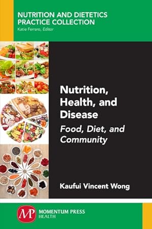 Seller image for Nutrition, Health, and Disease : Food, Diet, and Community for sale by GreatBookPrices