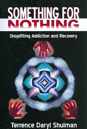 Seller image for Something for Nothing : Shoplifting Addiction And Recovery for sale by GreatBookPrices