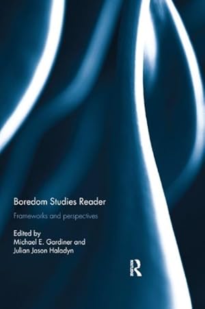 Immagine del venditore per Boredom Studies Reader : Frameworks and Perspectives venduto da GreatBookPricesUK
