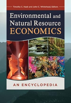Image du vendeur pour Environmental and Natural Resource Economics : An Encyclopedia mis en vente par GreatBookPricesUK