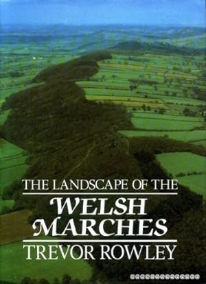 Seller image for The Landscape of the Welsh Marches for sale by WeBuyBooks