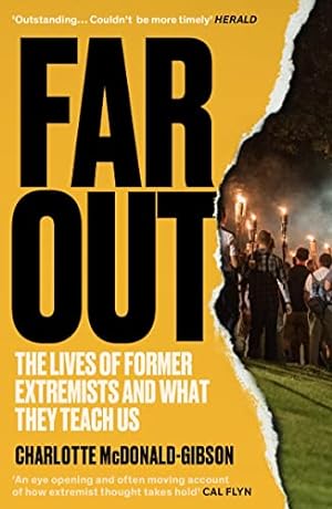 Seller image for Far Out: The Lives of Former Extremists and What They Teach Us for sale by WeBuyBooks