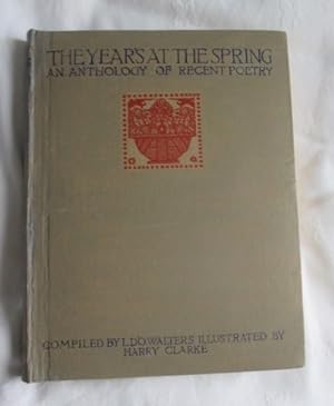 The Years at the Spring - an anthology of recent poetry