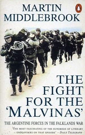 Imagen del vendedor de The Fight For the 'Malvinas': The Argentine Forces in the Falklands War a la venta por WeBuyBooks 2