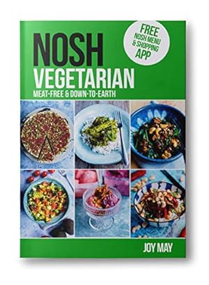 Seller image for NOSH Vegetarian: Down-to-earth Meat-free recipes: Meat-free and Down-to-Earth for sale by WeBuyBooks